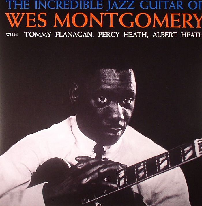 MONTGOMERY, Wes - The Incredible Jazz Guitar Of Wes Montgomery