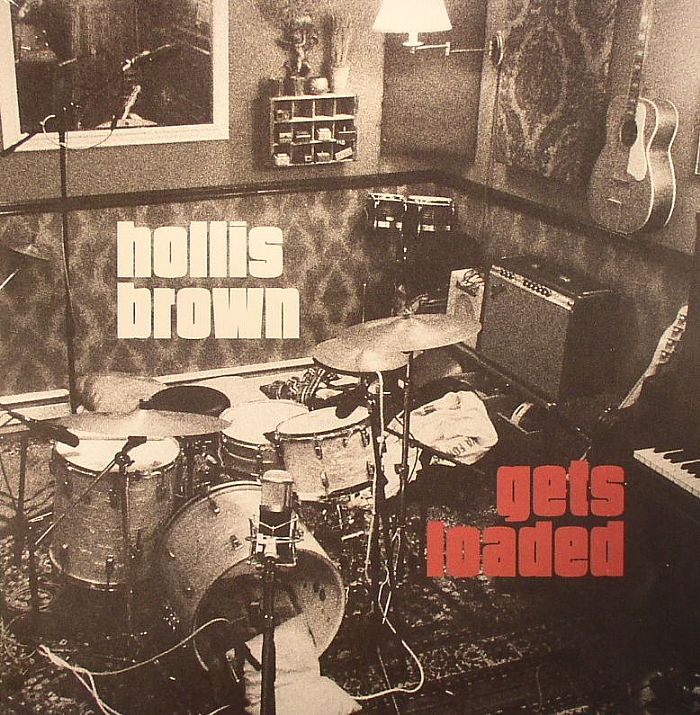 HOLLIS BROWN - Gets Loaded