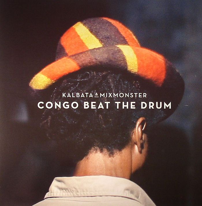 KALBATA/MIXMONSTER - Congo Beat The Drum