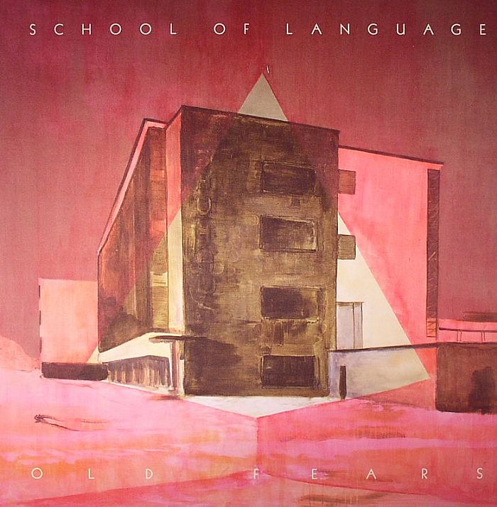 SCHOOL OF LANGUAGE - Old Fears