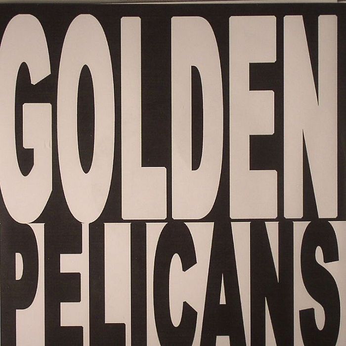 GOLDEN PELICANS - Burn Everything