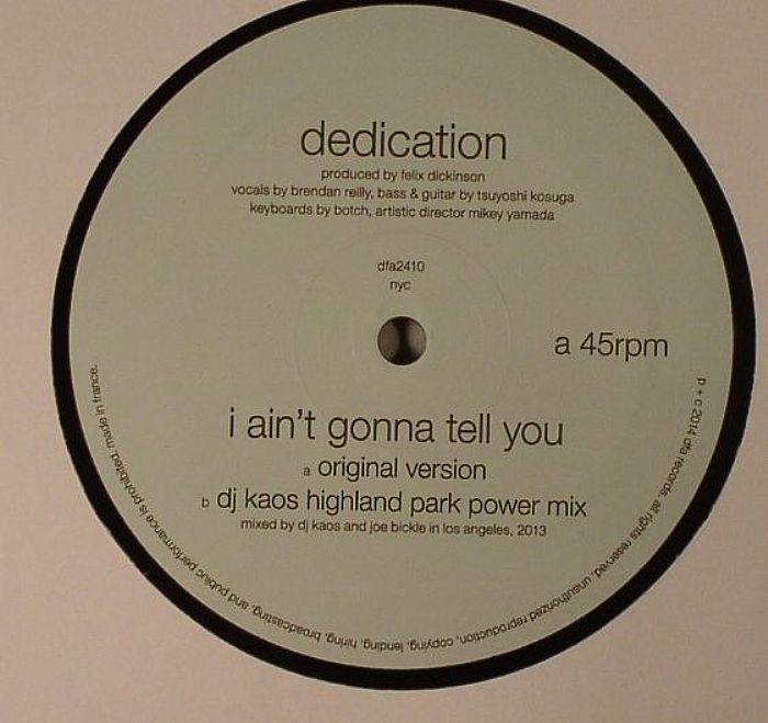 DEDICATION - I Ain't Gonna Tell You