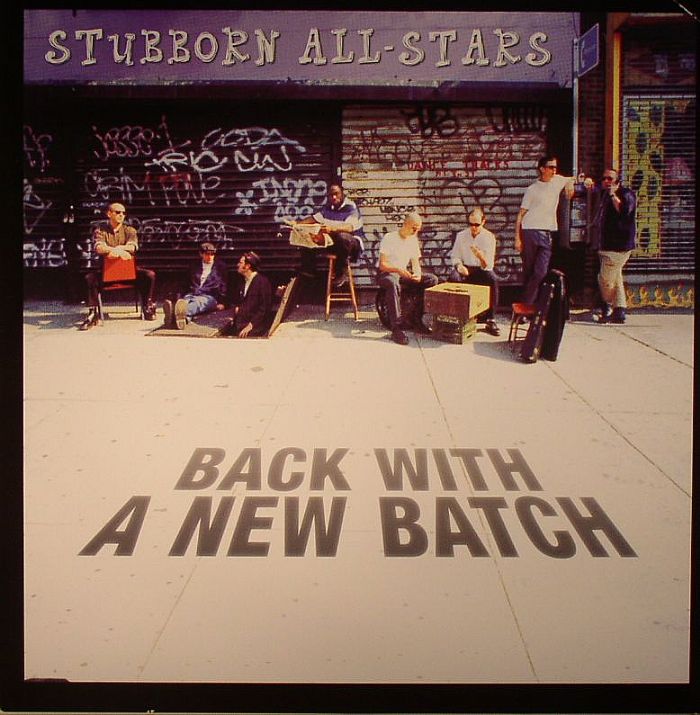 STUBBORN ALL STARS - Back With A New Batch