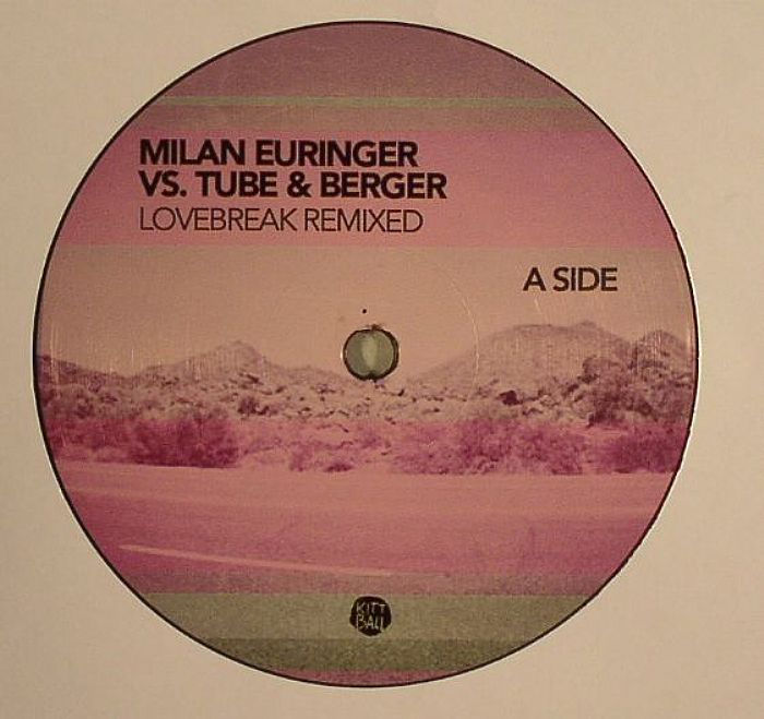 EURINGER, Milan vs TUBE & BERGER - Lovebreak Remixed