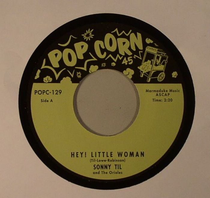 SONNY TIL & THE ORIOLES - Hey! Little Woman