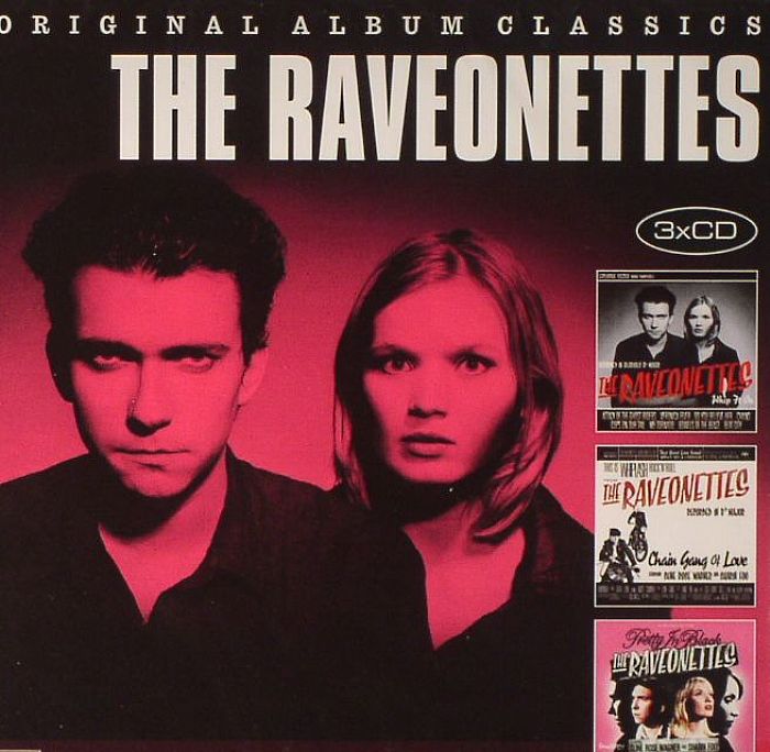 RAVEONETTES, The - Original Album Classics: Whip It On/Chain Gang Of Love/Pretty In Blac
