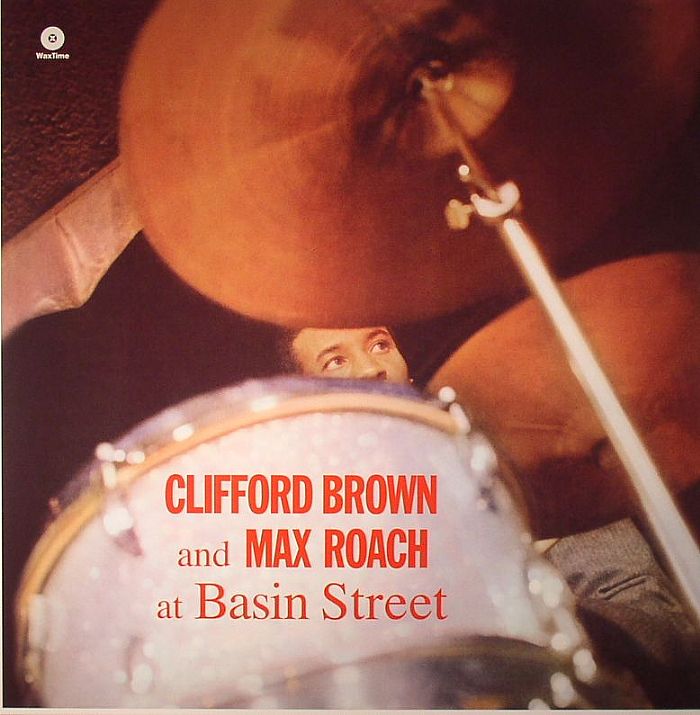 BROWN, Clifford/MAX ROACH - At Basin Street (remastered)