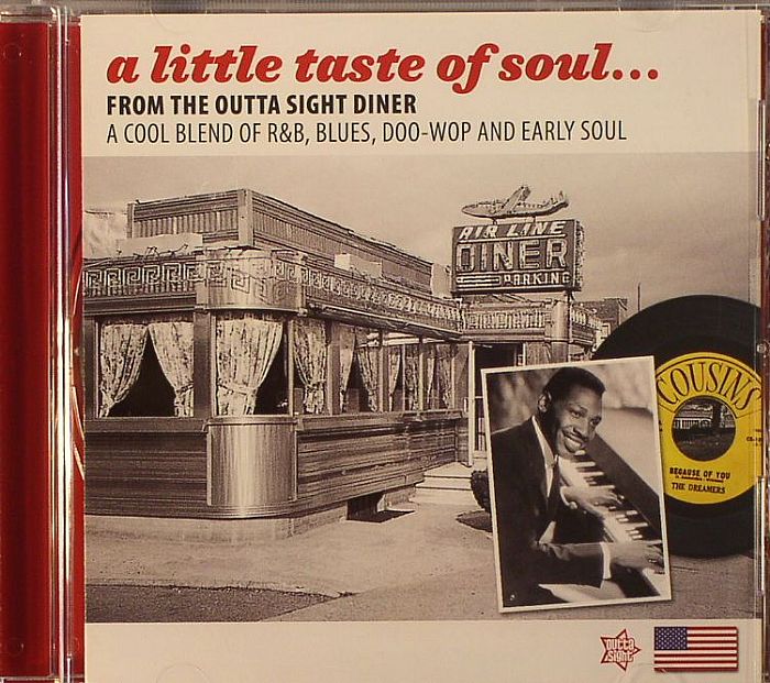 VARIOUS - A Little Taste Of Soul From The Outta Sight Diner: A Cool Blend Of R&B Blues Doo Wop & Early Soul