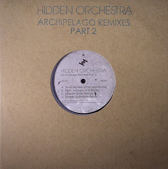 HIDDEN ORCHESTRA - Archipelago Remixes Part 2