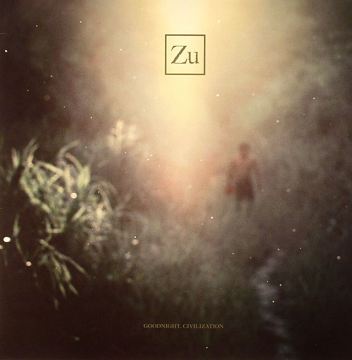 ZU - Goodnight Civilization EP
