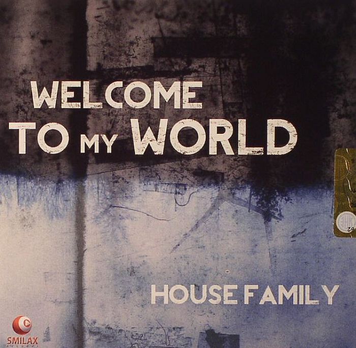 HOUSE FAMILY - Welcome To My World