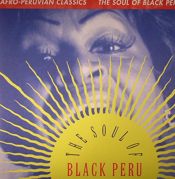 VARIOUS - Afro Peruvian Classics: The Soul Of Black Peru