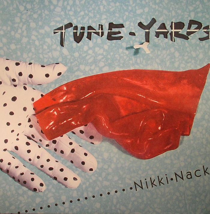 TUNE YARDS - Nikki Nack