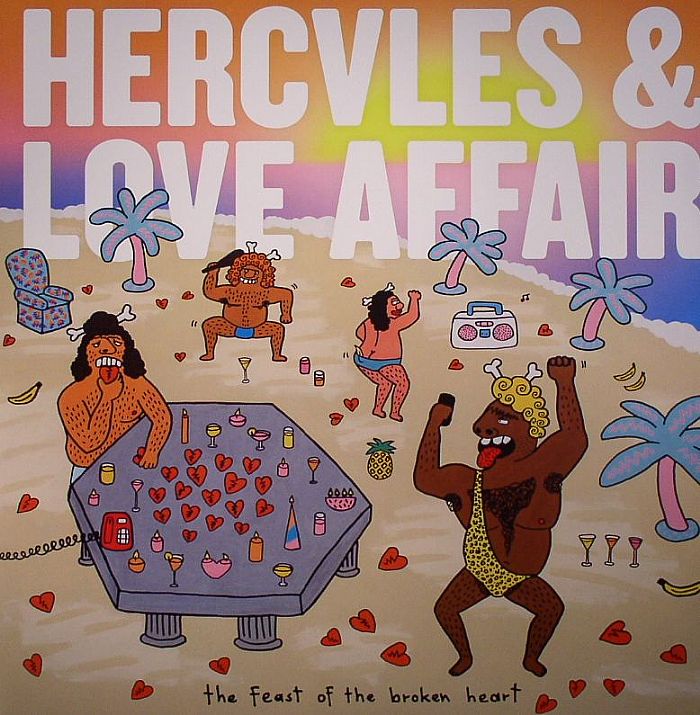 HERCULES & LOVE AFFAIR - The Feast Of The Broken Heart