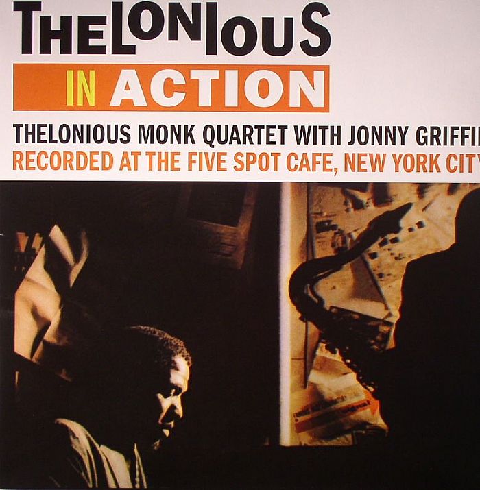 THELONIUS MONK QUARTET - Thelonius In Action: Recorded At The Five Spot Cafe New York City