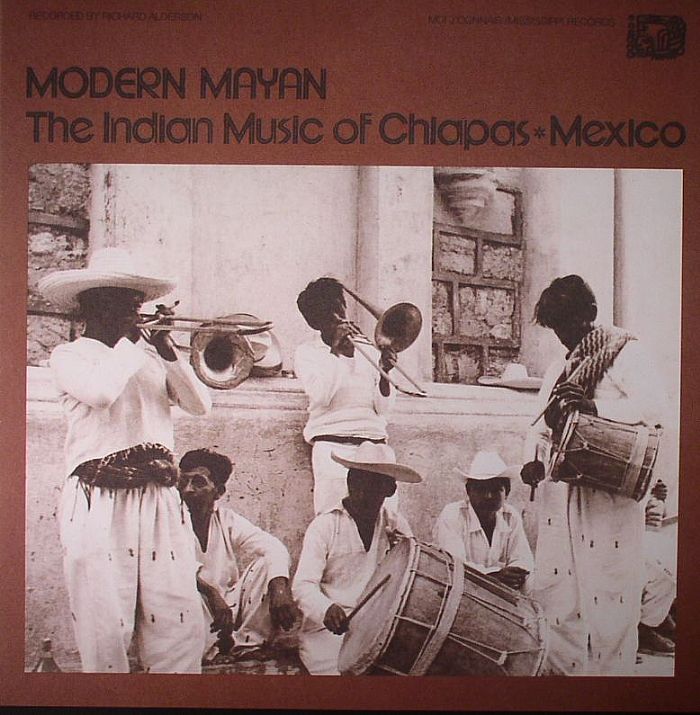 VARIOUS - Modern Mayan: The Indian Music Of Chiapas Mexico