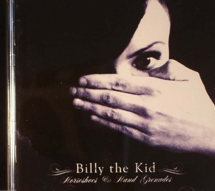 BILLY THE KID - Horseshoes & Hand Grenades