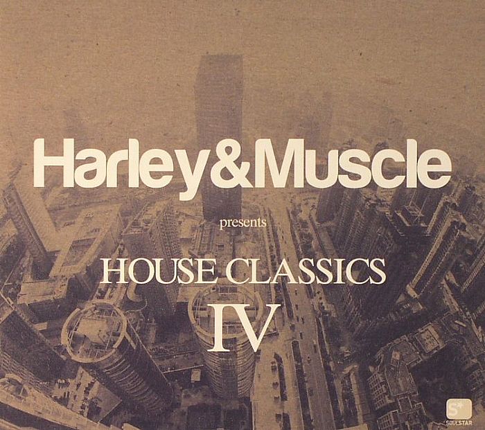 HARLEY & MUSCLE/VARIOUS - House Classics IV