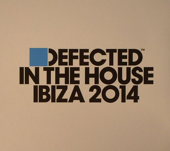 VARIOUS - Defected In The House Ibiza 2014