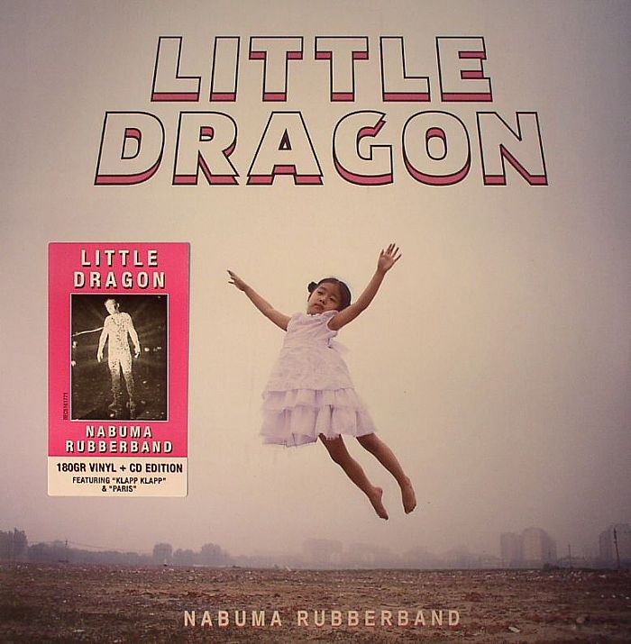 LITTLE DRAGON - Nabuma Rubberband