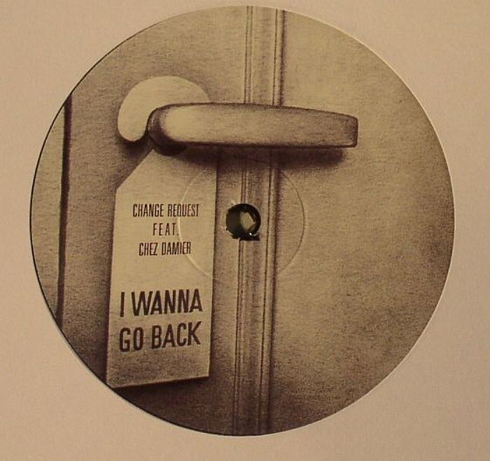 CHANGE REQUEST feat CHEZ DAMIER - I Wanna Go Back