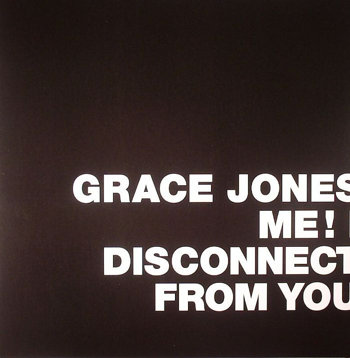 JONES, Grace - Me! I Disconnect From You (Record Store Day 2014)