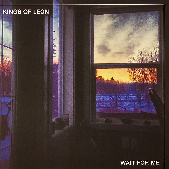 KINGS OF LEON - Wait For Me