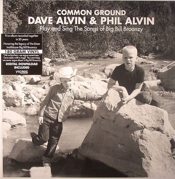 ALVIN, Dave/PHIL ALVIN - Common Ground: Dave Alvin & Phil Alvin Play & Sing The Songs Of Big Bill Broonzy