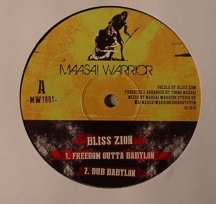 BLISS ZION/MAASAI WARRIOR - Freedom Outta Babylon