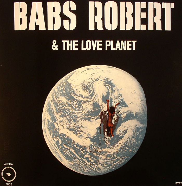BABS ROBERT & THE LOVE PLANET - Robert Babs & The Love Planet