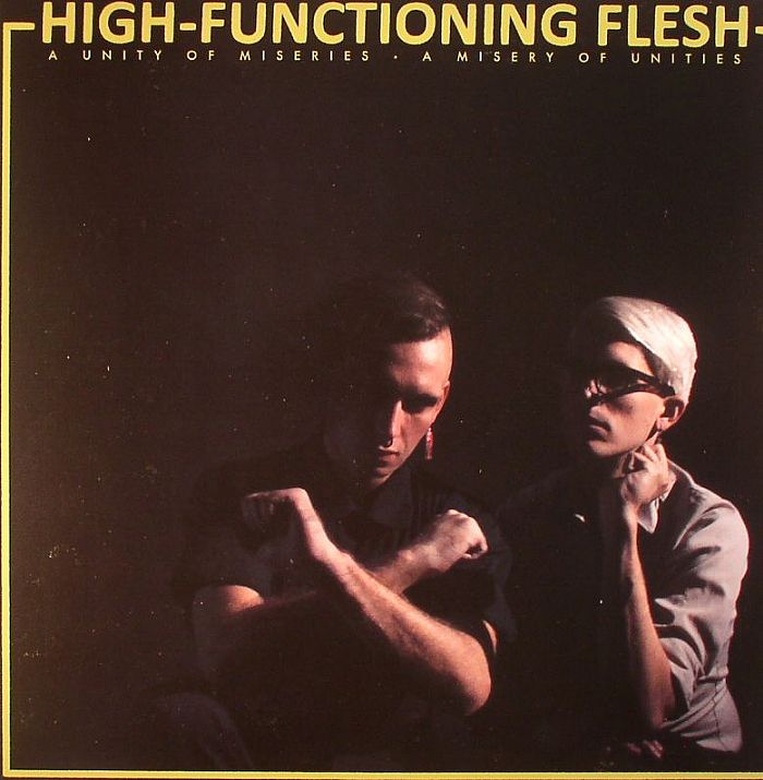 HIGH FUNCTIONING FLESH - A Unity Of Miseries: A Misery Of Unities