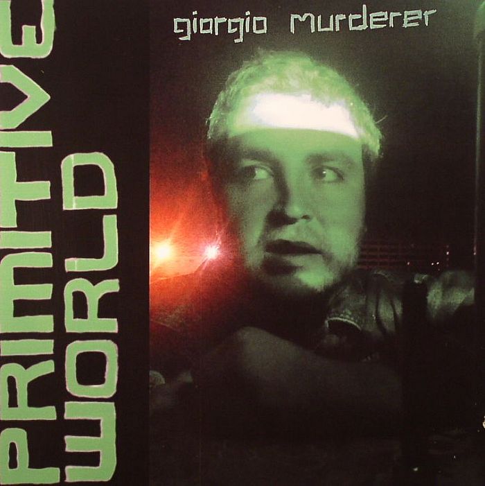 GIORGIO MURDERER - Primitive World