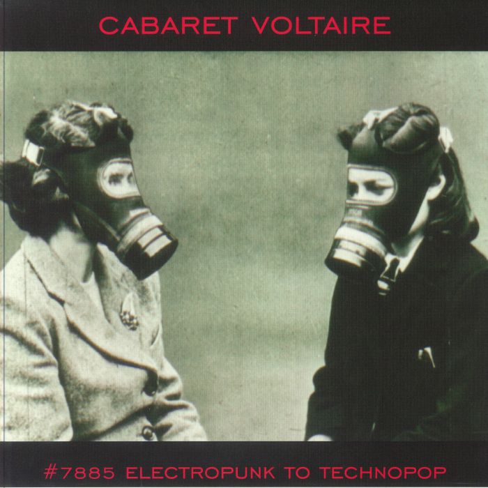 CABARET VOLTAIRE - #7885 Electropunk To Technopop
