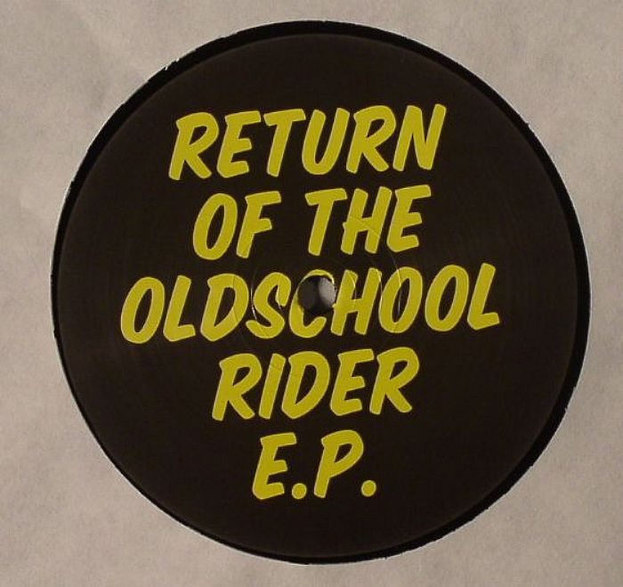 OLDSCHOOL RIDER aka JONNY ROCK - Return Of The Oldschool Rider EP
