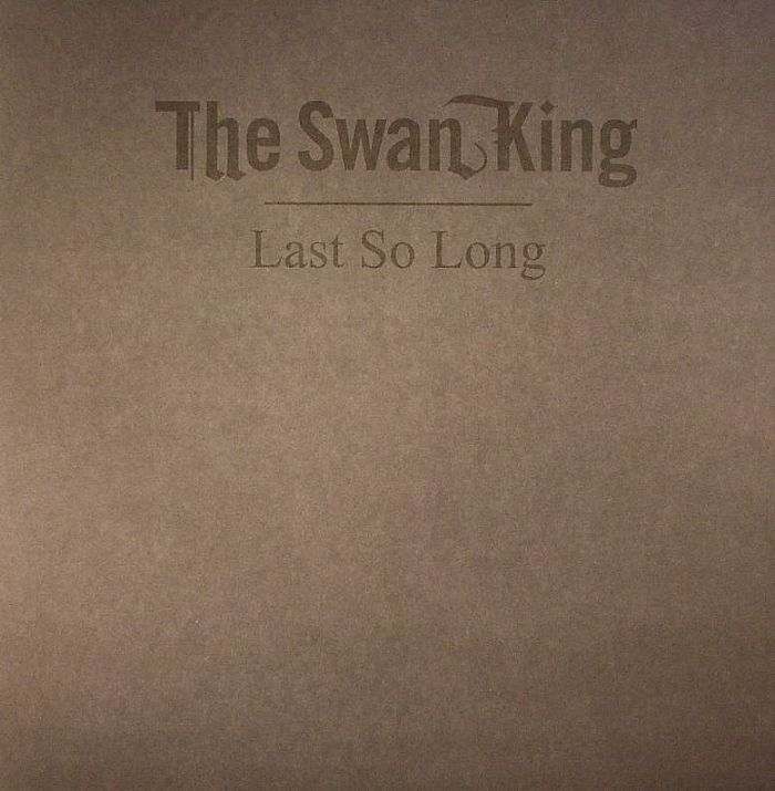 SWAN KING - Last So Long
