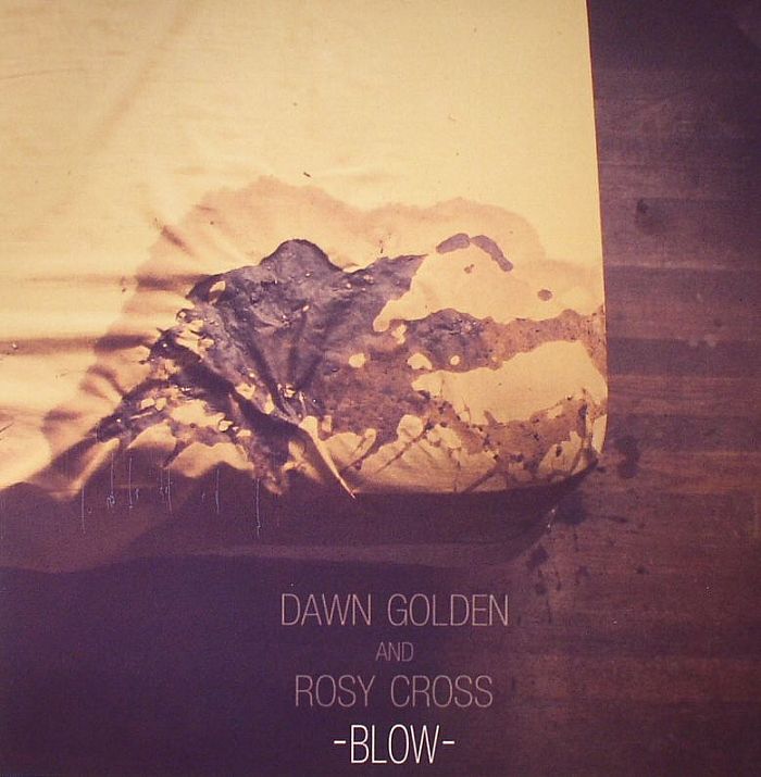 DAWN GOLDEN & ROSY CROSS - Blow