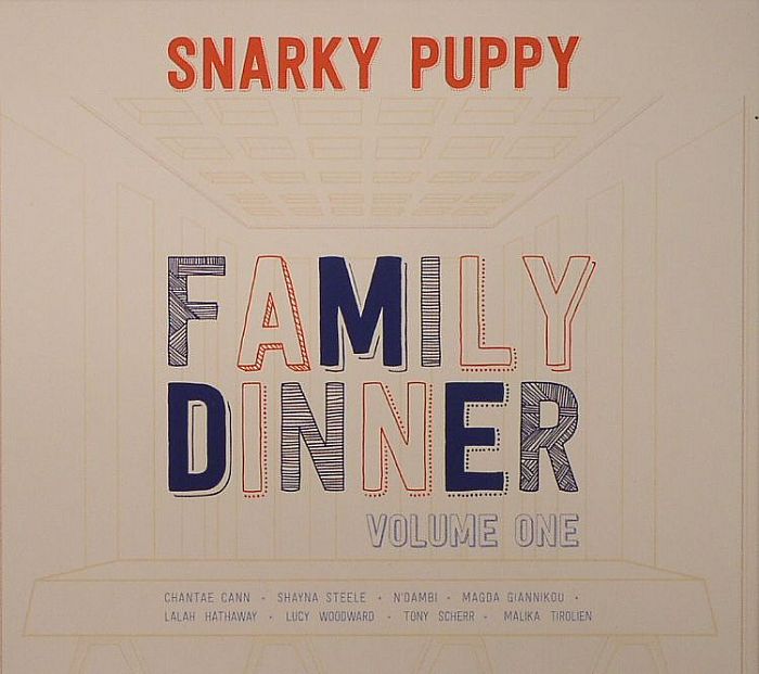 SNARKY PUPPY - Family Dinner Vol 1