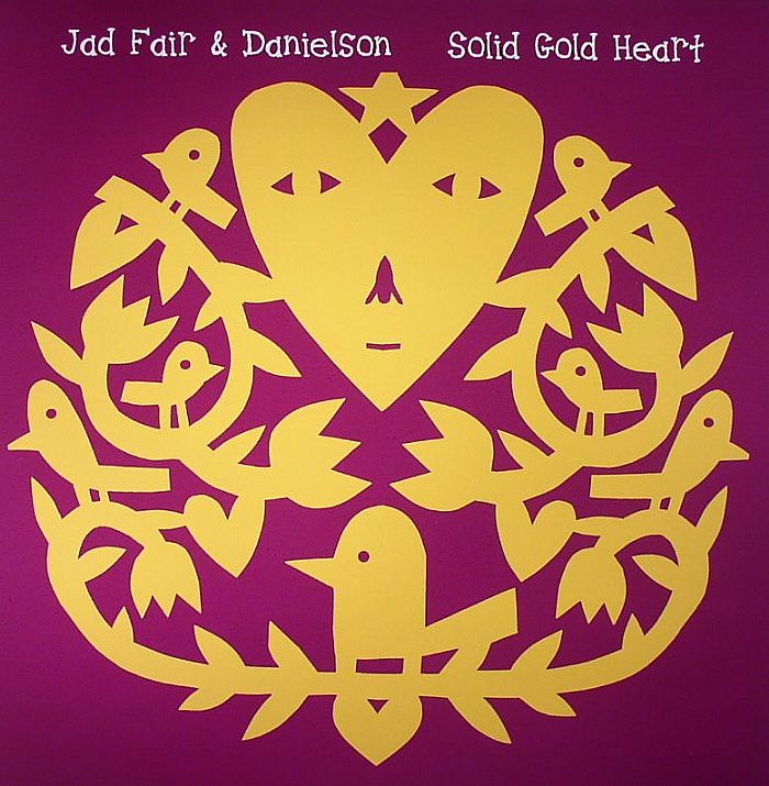 FAIR, Jad/DANIELSON - Solid Gold Heart
