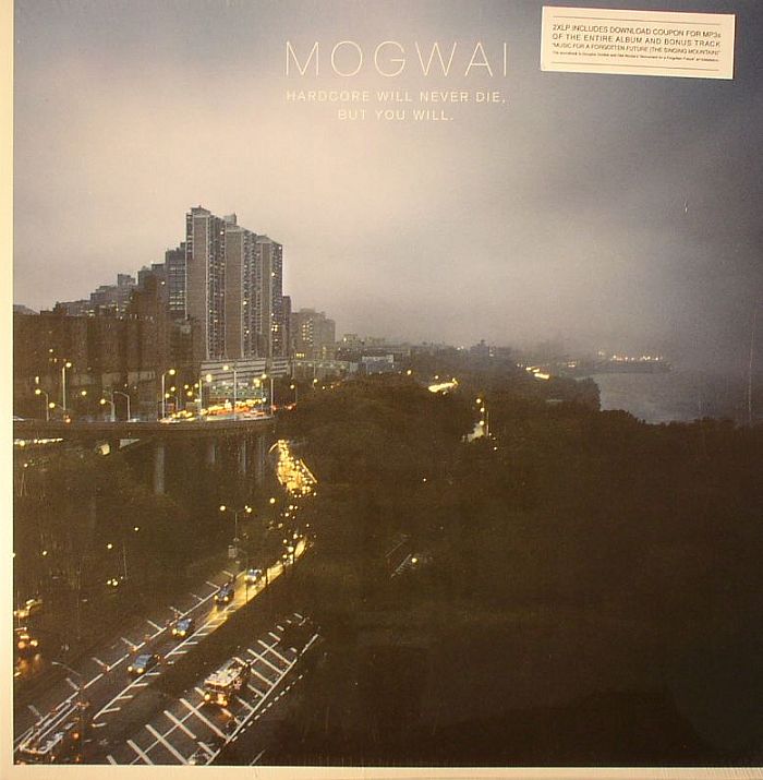 MOGWAI - Hardcore Will Never Die But You Will