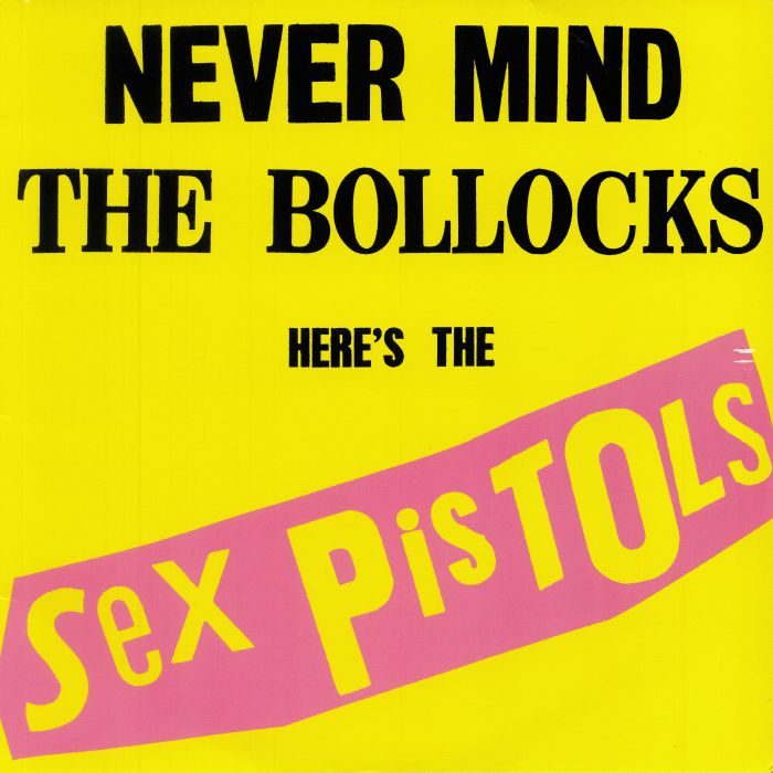 SEX PISTOLS - Never Mind The Bollocks Here's The Sex Pistols