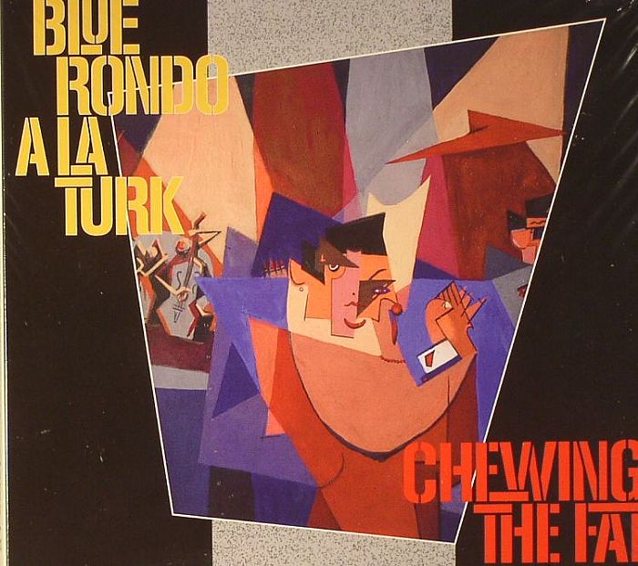 BLUE RONDO A LA TURK - Chewing The Fat (Deluxe Edition)