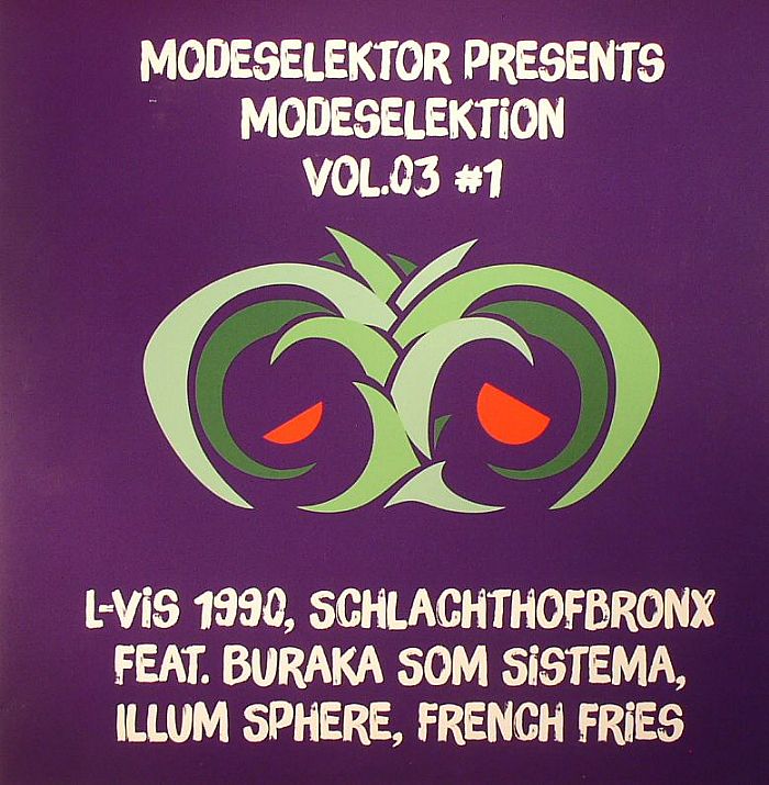 L VIS 1990/SCHLACHTHOFBRONX/BURKA SOM SISTEMA/ILLUM SPHERE/FRENCH FRIES - Modeselektor presents Modeselektion Vol 3 #1