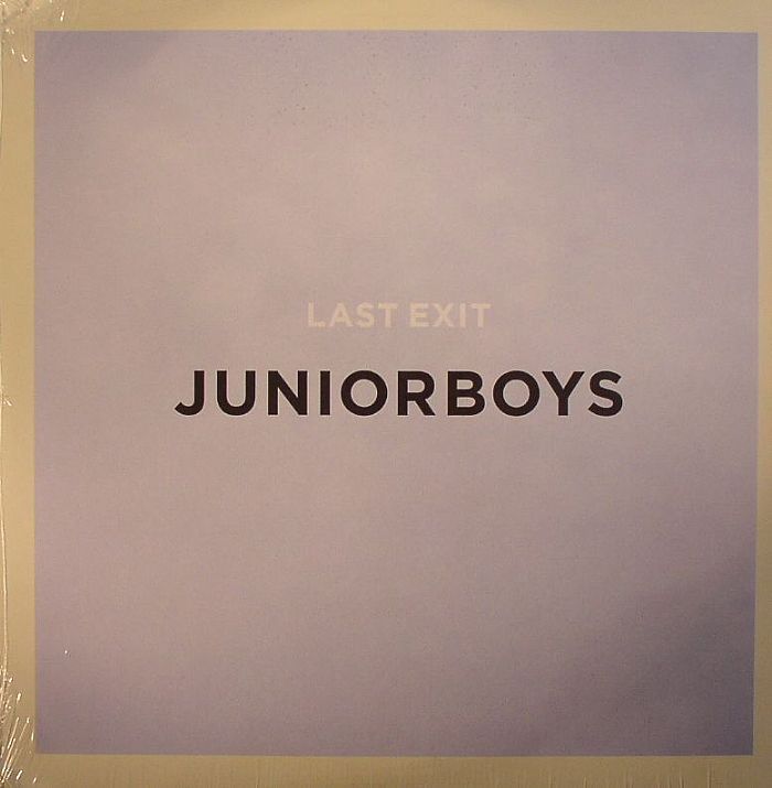 JUNIOR BOYS - Last Exit
