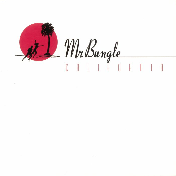 MR BUNGLE - California