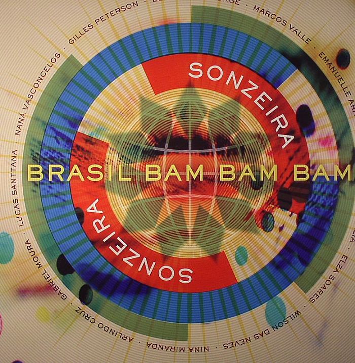 SONZEIRA - Gilles Peterson Presents Brasil Bam Bam Bam