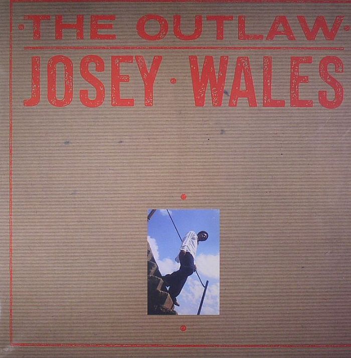 WALES, Josey - The Outlaw