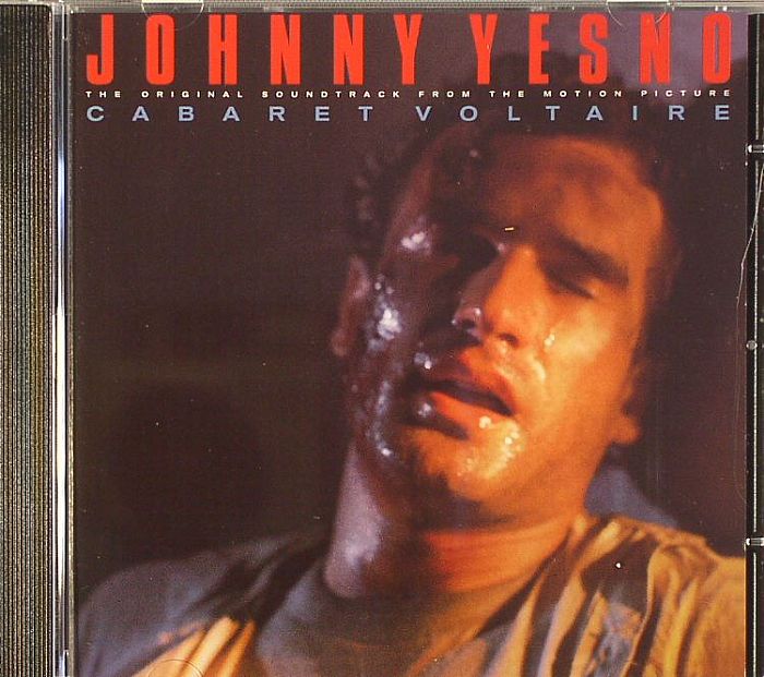 CABARET VOLTAIRE - Johnny Yesno Redux (Soundtrack)