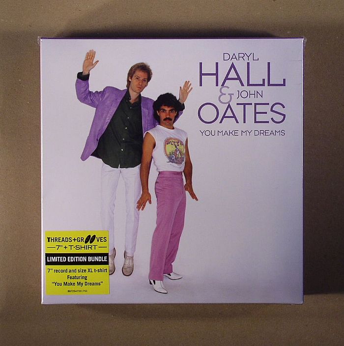 HALL & OATES - You Make My Dreams/Gotta Lotta Nerve