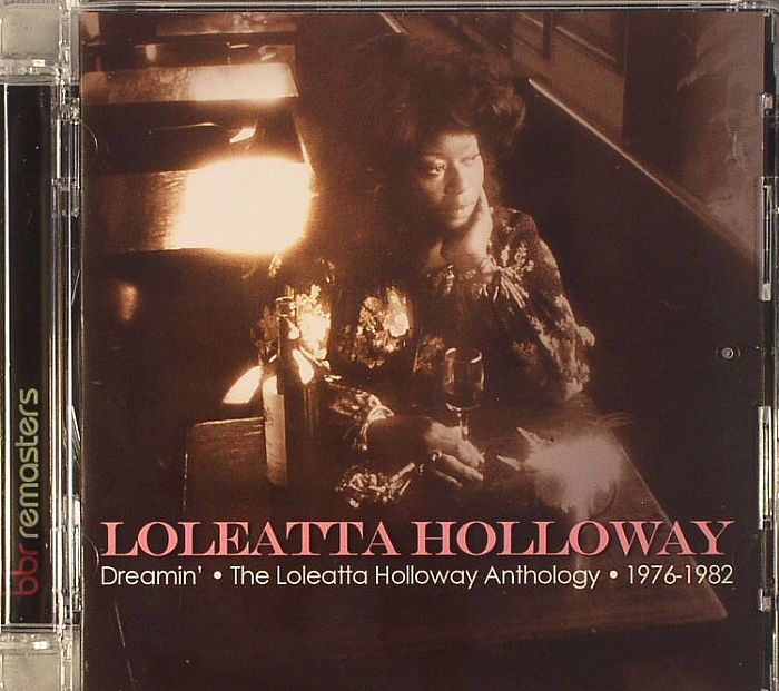 HOLLOWAY, Loleatta - Dreamin: The Loleatta Holloway Anthology 1976-1982