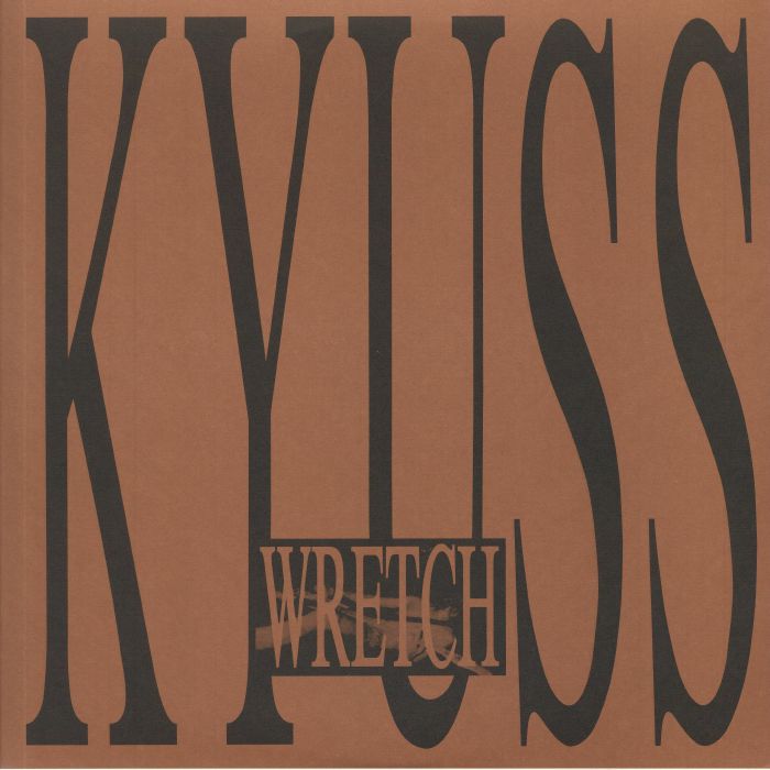 KYUSS - Wretch